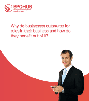 Why do businesses outsource roles from their business and how do they benefit from doing that?